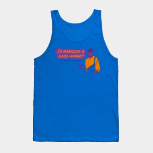 Is Hancock A Good Movie? Style 2 Tank Top